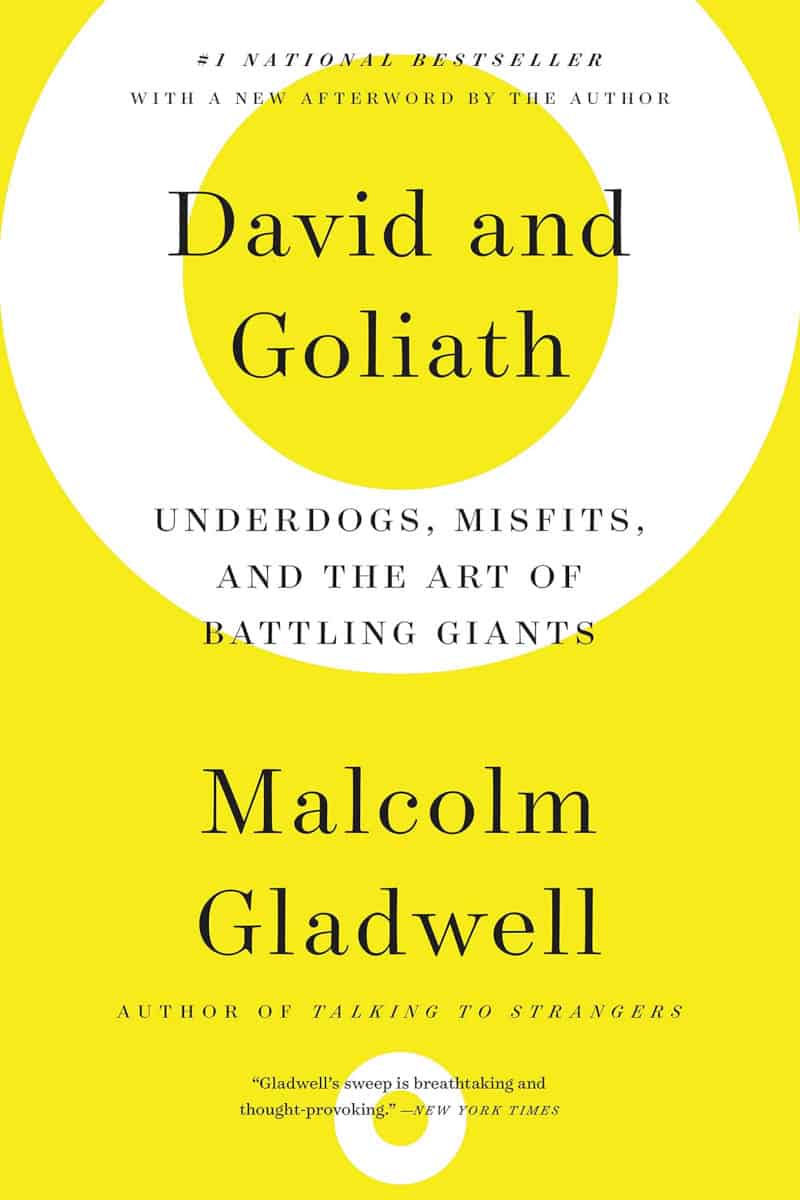 David and Goliath: Underdogs, Misfits, and the Art of Battling Giants - Malcolm Gladwell