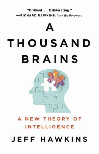 A Thousand Brains: A New Theory of Intelligence - Jeff Hawkins